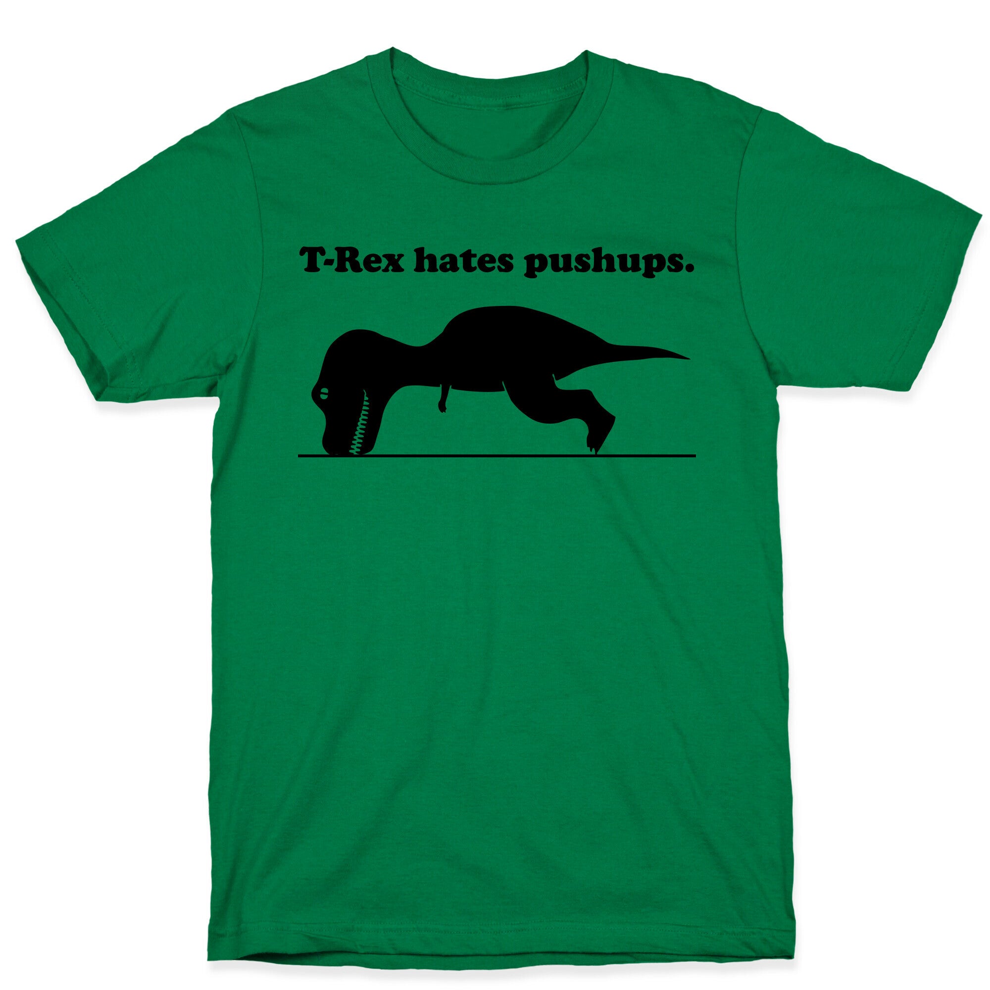 T-Rex Hates Pushups T-Shirt